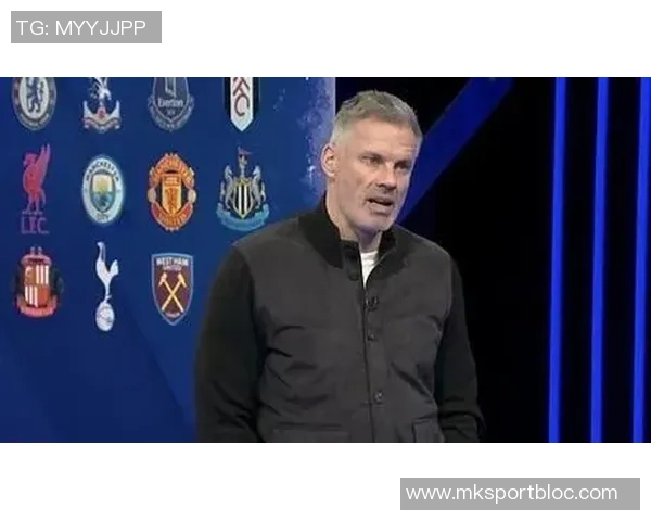 卡拉格批评斯洛特执教下红军进攻乏力防守漏洞频现